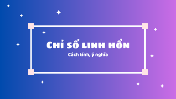 Chỉ số linh hồn là gì? Hướng dẫn cách tính chỉ số linh hồn