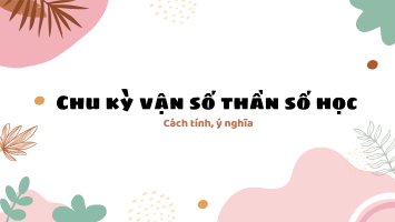 Chu kỳ vận số thần số học: Cách tính và Ý nghĩa