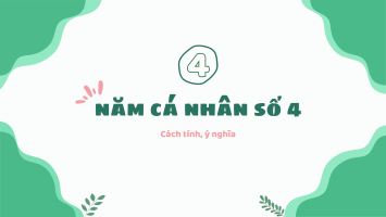 Ý nghĩa của năm cá nhân số 4