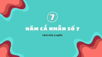 Ý nghĩa của năm cá nhân số 7