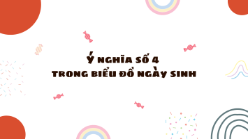 Ý nghĩa số 4 trong biểu đồ ngày sinh