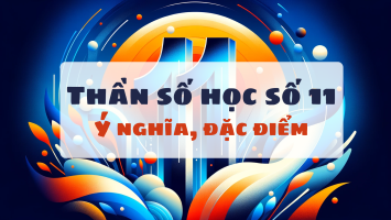 Thần số học số 11: Ý nghĩa, điểm mạnh, điểm yếu